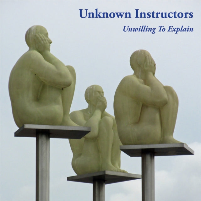 UNKNOWN INSTRUCTORS | UNWILLING TO EXPLAIN | VINYL RECORD (LP)