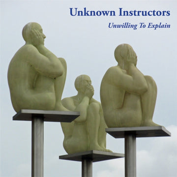 UNKNOWN INSTRUCTORS | UNWILLING TO EXPLAIN | VINYL RECORD (LP)
