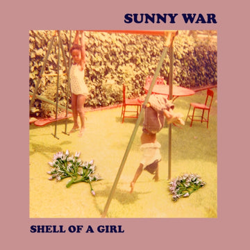 SUNNY WAR | SHELL OF A GIRL | VINYL RECORD (LP)