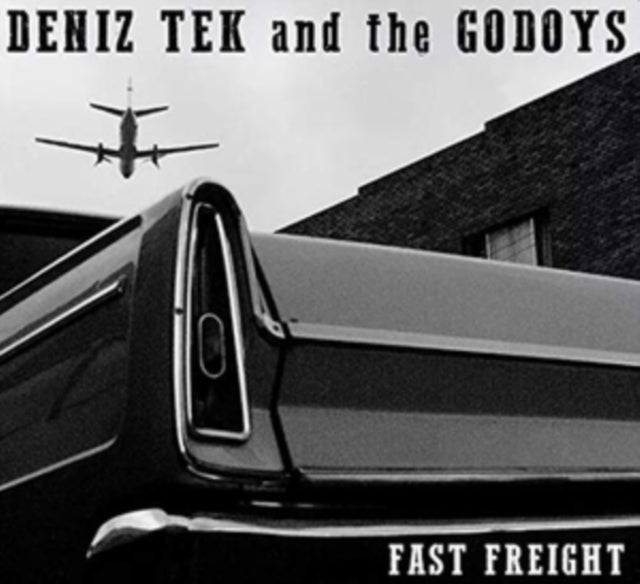 TEK,  DENIZ & THE GODOYS | FAST FREIGHT | VINYL RECORD (LP)