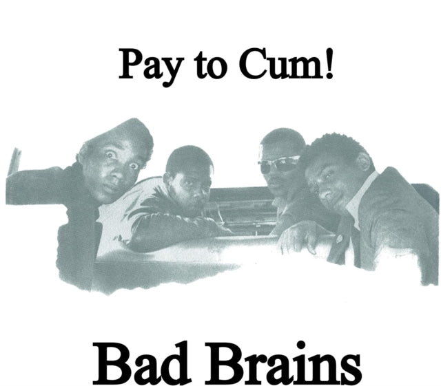 BAD BRAINS | PAY TO CUM | 7IN VINYL