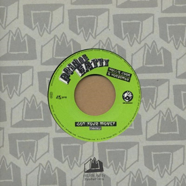 PRINCE FATTY & HOLLIE COOK | GOT YOUR MONEY | 7IN VINYL