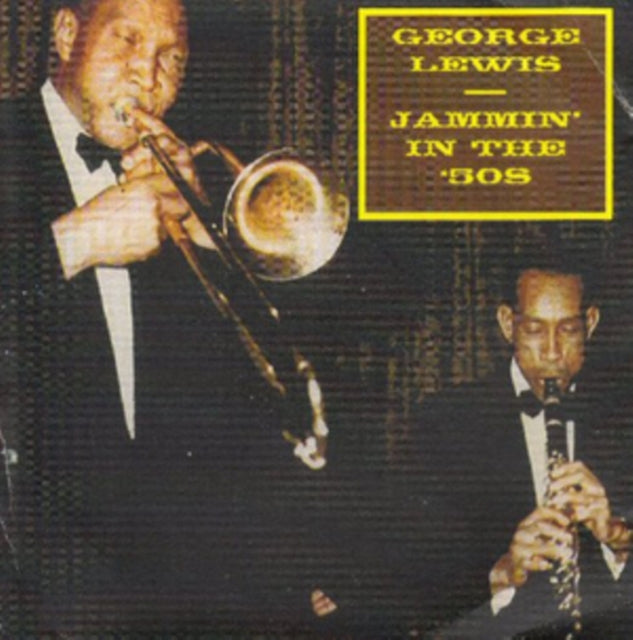 LEWIS, GEORGE | JAMMIN IN THE 50S | CD