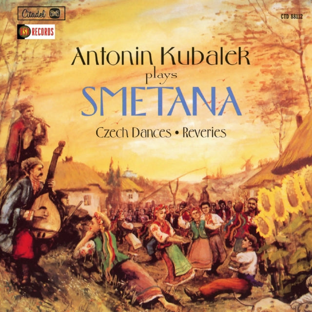 KUBALEK, ANTONIN | ANTONIN KUBALEK PLAYS SMETANA: CZECH DANCES, REVERIES | CD