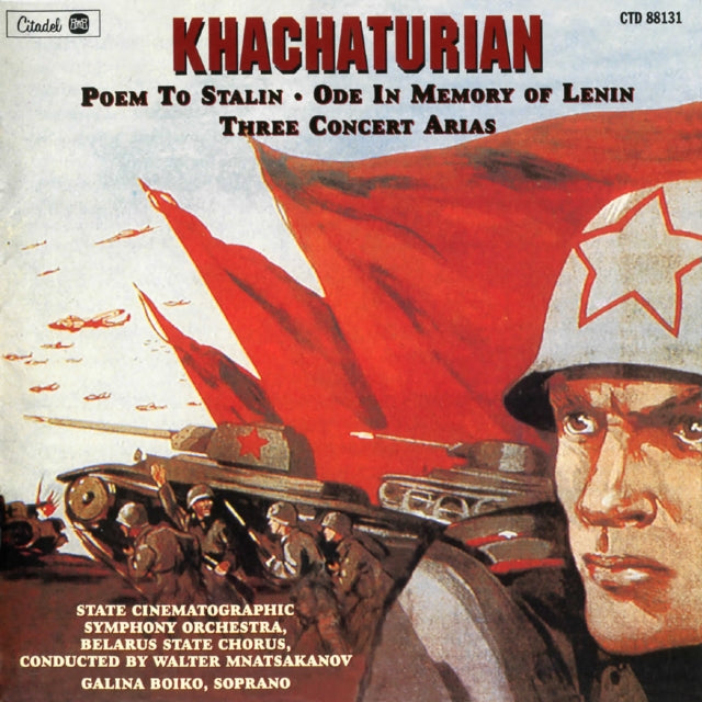 KHACHATURIAN, ARAM | KHACHATURIAN: POEM TO STALIN/ODE IN MEMORY OF LENIN/THREE CONCERT ARIAS | CD