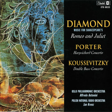 VARIOUS ARTISTS | DIAMOND: ROMEO & JULIET/PORTER: HARPSICHORD CONCERTO/KOUSSEVITSKY: DOUBLE BASS CONCERTO | CD