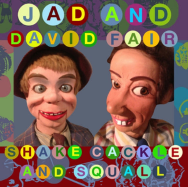 FAIR, JAD & DAVID | SHAKE CACKLE AND SQUALL | VINYL RECORD (LP)