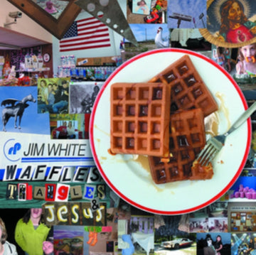 WHITE, JIM | WAFFLES TRIANGLES AND JESUS | VINYL RECORD (LP)