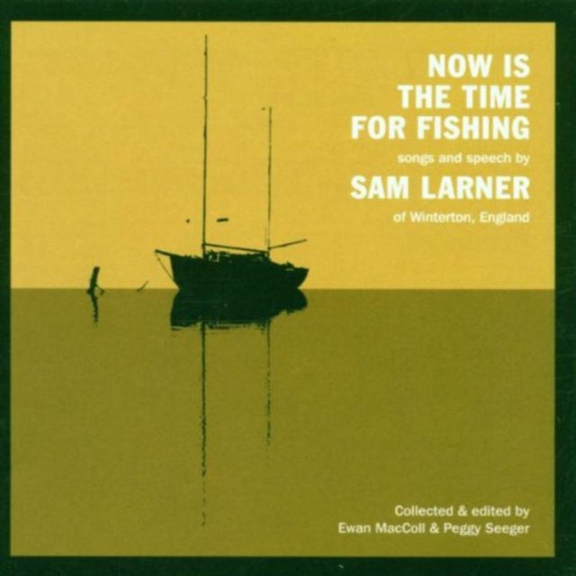 LARNER, SAM | NOW IS THE TIME FOR FISHING | CD