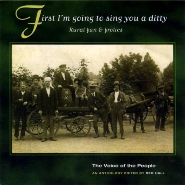 VARIOUS ARTISTS | FIRST I'M GOING TO SING YOU A DITTY: RURAL FUN & FROLICS | CD