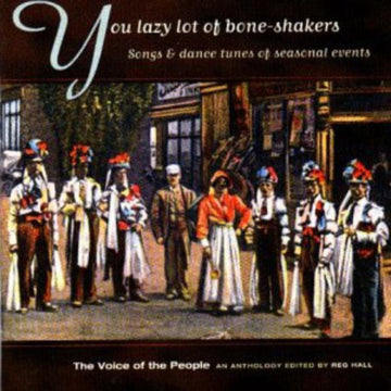 VARIOUS ARTISTS | YOU LAZY LOT OF BONE SHAKERS: SONGS & DANCE TUNES OF SEASONAL EVENTS | CD