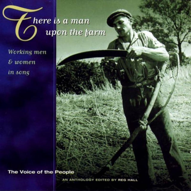 VARIOUS ARTISTS | THERE IS A MAN UPON THE FARM: WORKING MEN & WOMEN IN SONG | CD