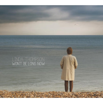 THOMPSON, LINDA | WON'T BE LONG NOW | VINYL RECORD (LP)