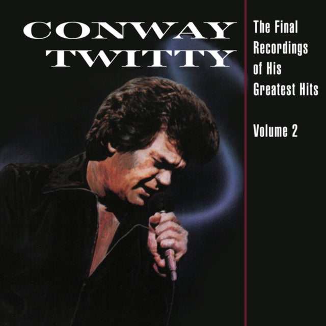 TWITTY, CONWAY | FINAL RECORDINGS OF HIS GREATEST HITS (VOLUME 2) | VINYL RECORD (LP)