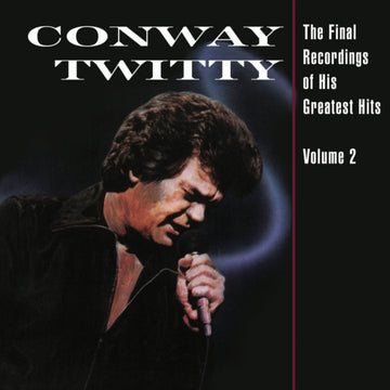 TWITTY, CONWAY | FINAL RECORDINGS OF HIS GREATEST HITS (VOLUME 2) | VINYL RECORD (LP)