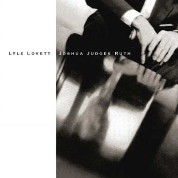 LOVETT, LYLE | JOSHUA JUDGES RUTH | VINYL RECORD (LP)