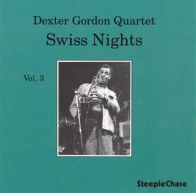 GORDON, DEXTER | SWISS NIGHTS VOL. 3 (180G) | VINYL RECORD (LP)