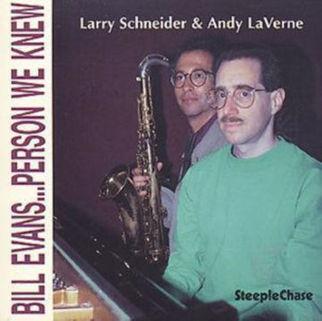 SCHNEIDER, LARRY & ANDY L | BILL EVANS PERSON WE KNOW | CD