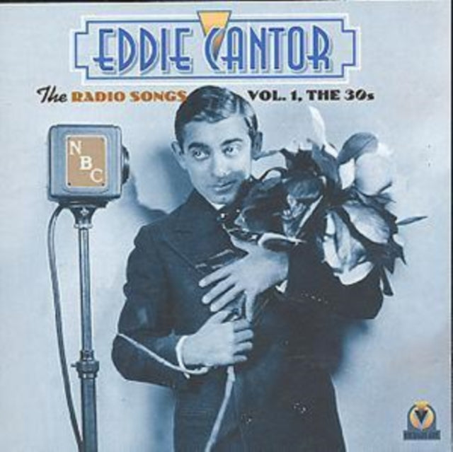 CANTOR, EDDIE | RADIO SONGS: VOL. 1-THE 30S | CD