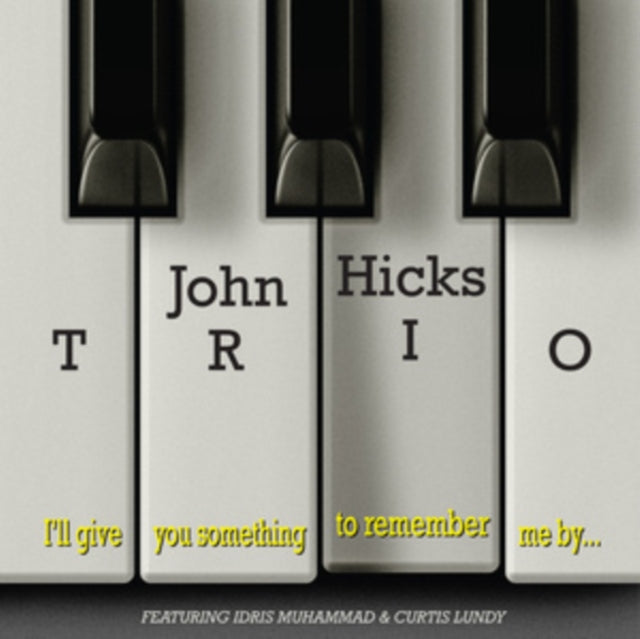 HICKS, JOHN TRIO | Iâ€™LL GIVE YOU SOMETHING TO REMEMBER ME BY | VINYL RECORD (LP)