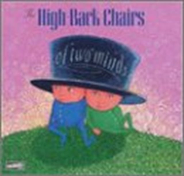 HIGH BACK CHAIRS | OF TWO MINDS | VINYL RECORD (LP)