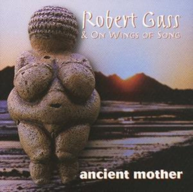 GASS, ROBERT; WINGS OF SONG | ANCIENT MOTHER | CD