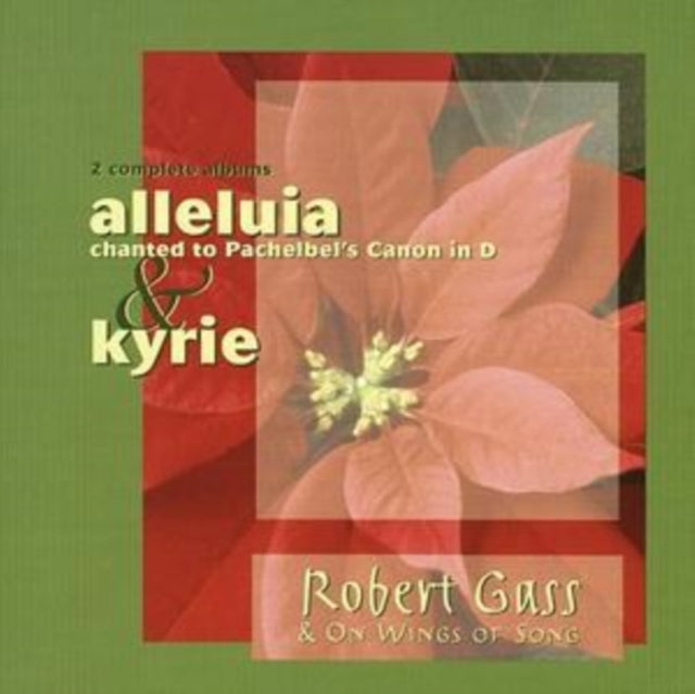 GASS, ROBERT; WINGS OF SONG | ALLELUIA / KYRIE | CD