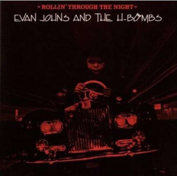 JOHNS, EVAN AND THE H-BOMBS | ROLLINâ€™ THROUGH THE NIGHT | VINYL RECORD (LP)