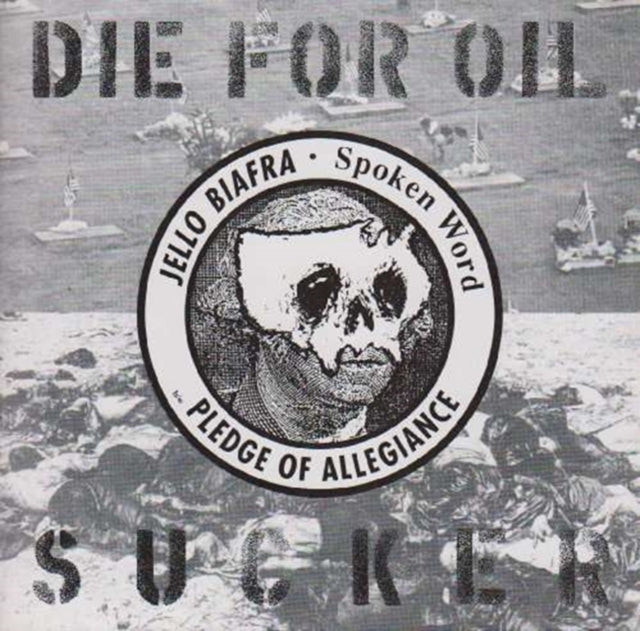 BIAFRA, JELLO | DIE FOR OIL, SUCKER! | 7IN VINYL