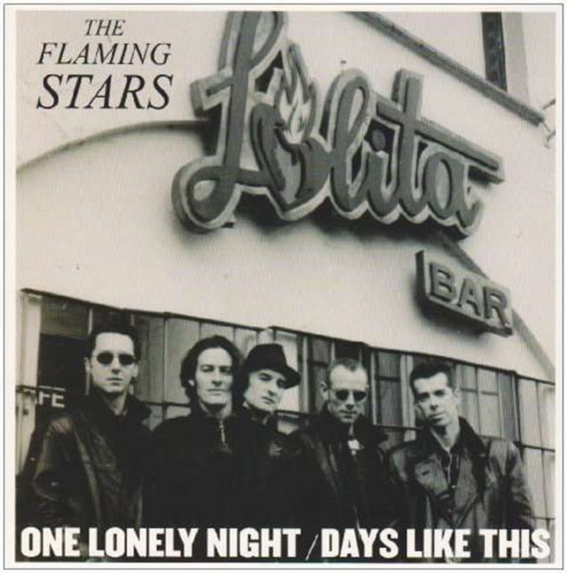 FLAMING STARS | ONE LONELY NIGHT / DAYS LIKE THIS | 7IN VINYL