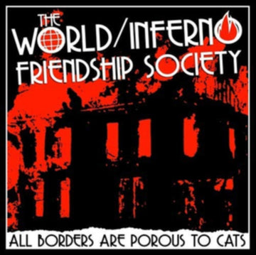 WORLD/INFERNO FRIENDSHIP SOCIETY | ALL BORDERS ARE POROUS TO CATS | VINYL RECORD (LP)