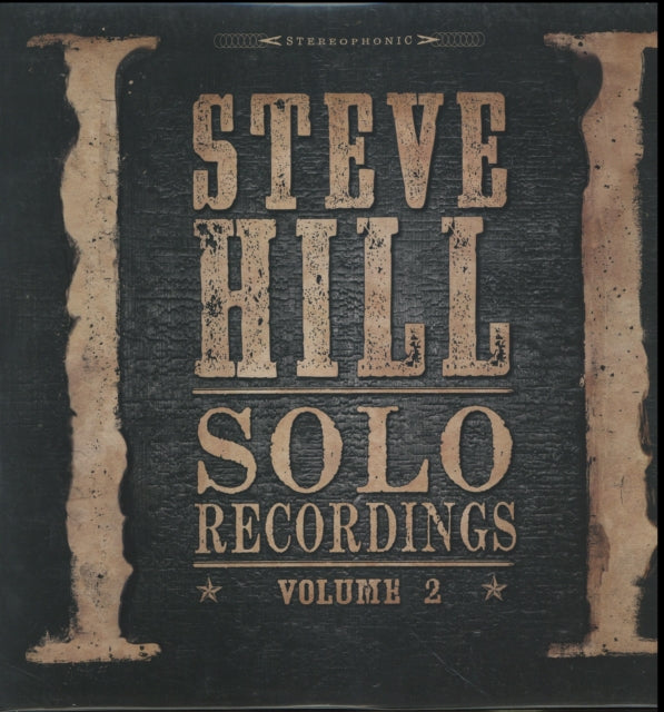 HILL, STEVE | SOLO RECORDINGS VOL.2 (AMS EXCLUSIVE) | VINYL RECORD (LP)