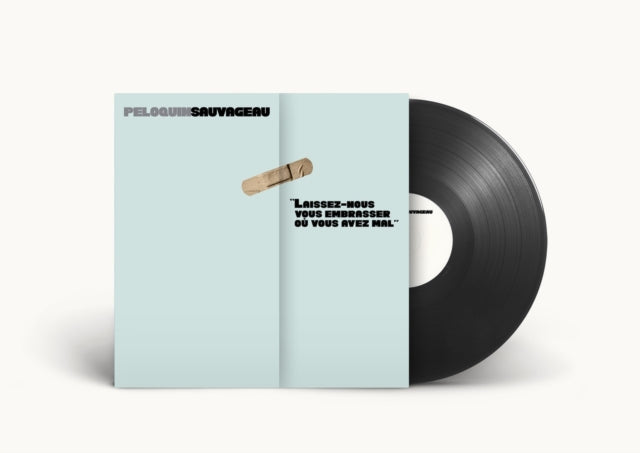 SAUVAGEAU, PELOQUIN | LAISSEZ-NOUS VOUS EMBRASSEZ OU VOUS AVEZ MAL | VINYL RECORD (LP)