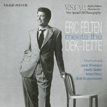 FELTEN, ERIC | ERIC FELTEN MEETS THE DEK-TETTE | CD