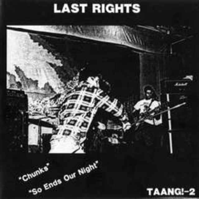 LAST RIGHTS | CHUNKS / SO ENDS OUR NIGHT | 7IN VINYL