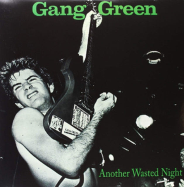 GANG GREEN | ANOTHER WASTED NIGHT | VINYL RECORD (LP)