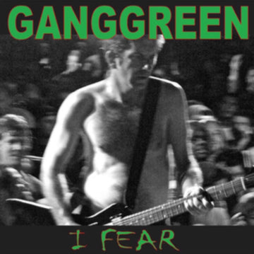 GANG GREEN | I FEAR / THE OTHER PLACE | 7IN VINYL