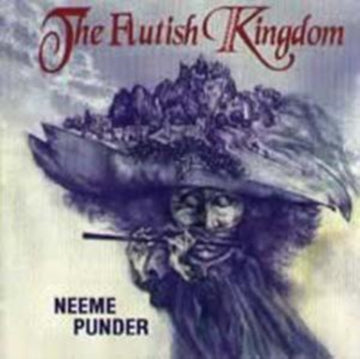 PUNDER, NEEME | FLUTISH KINGDOM | CD