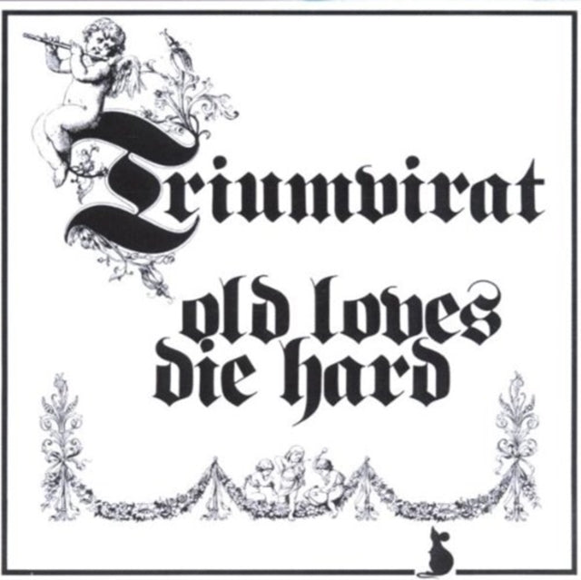 TRIUMVIRAT | OLD LOVES DIE HARD (REMASTERED) | CD