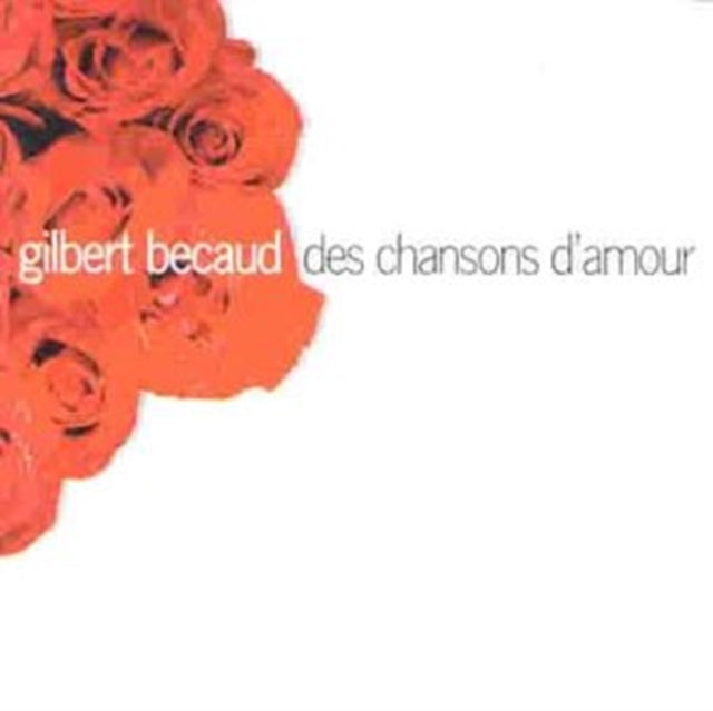 BECAUD, GILBERT | DES CHANSONS D'AMOUR | CD