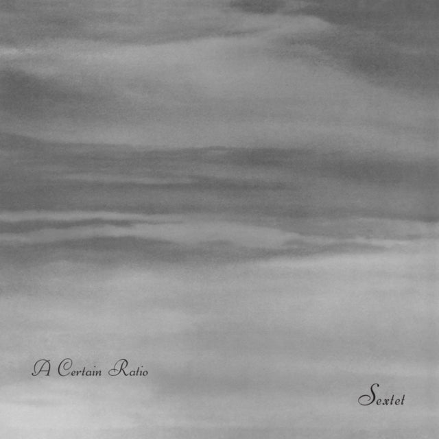 A CERTAIN RATIO | SEXTET (LIMITED EDITION WHITE VINYL) | VINYL RECORD (LP)