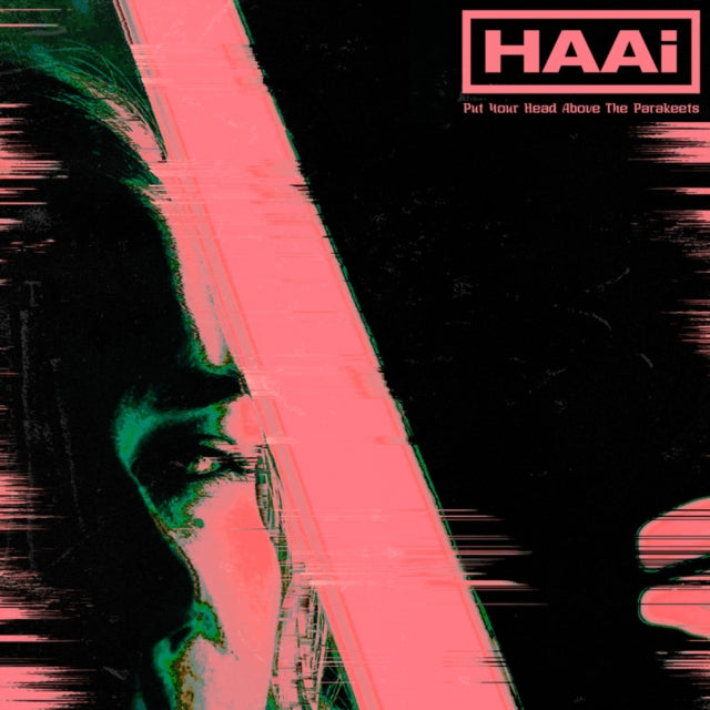 HAAI | PUT YOUR HEAD ABOVE THE PARAKEETS (LIMITED EDITION GREEN VINYL) | VINYL RECORD (LP)