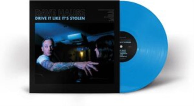 HAUSE, DAVE | DRIVE IT LIKE IT'S STOLEN (CYAN BLUE VINYL) | VINYL RECORD (LP)