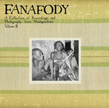 FANAFODY: COLLECTION OF RECORDINGS & PHOTOGRAPHY FROM MADAGASIKARA VOL.2 | VINYL RECORD (LP)
