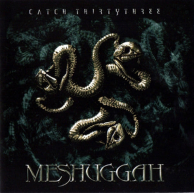 MESHUGGAH | CATCH THIRTY THREE | CD