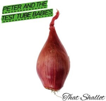 PETER & THE TEST TUBE BABIES | THAT SHALLOT | VINYL RECORD (LP)