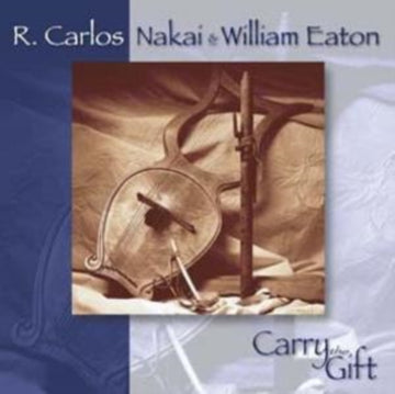 NAKAI, R. CARLOS | CARRY THE GIFT | CD