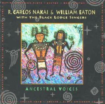 NAKAI, R. CARLOS | ANCESTRAL VOICES | CD