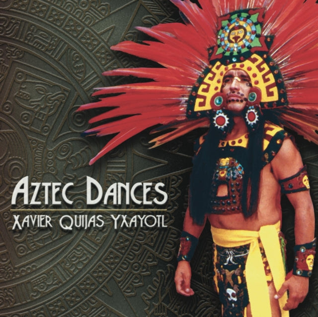 XAVIER QUIJAS YXAYOTL | AZTEC DANCES | CD