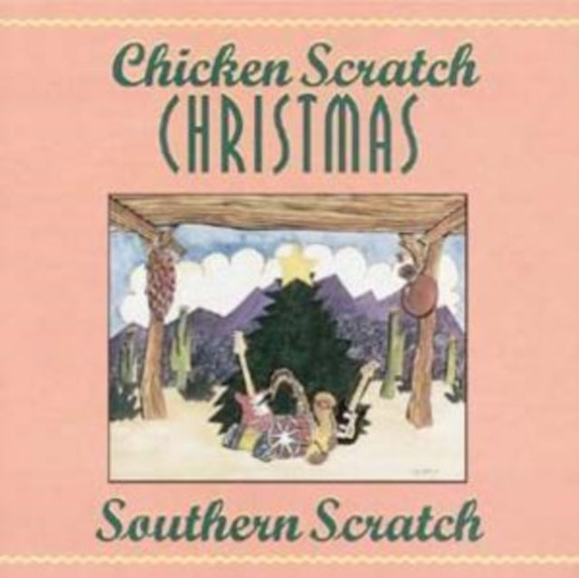 SOUTHERN SCRATCH | CHICKEN SCRATCH CHRISTMAS | CD